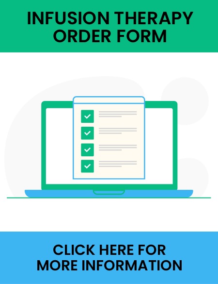Order Forms at Jean Walter Infusion Center in Maryland